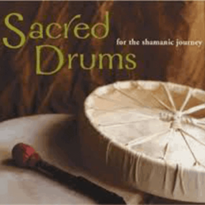 Sacred Drums, for the Shamanic Journey  (Download)