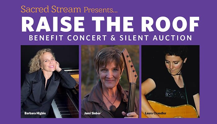 Special Announcement: Sacred Stream’s Raise the Roof Benefit Concert and Silent Auction