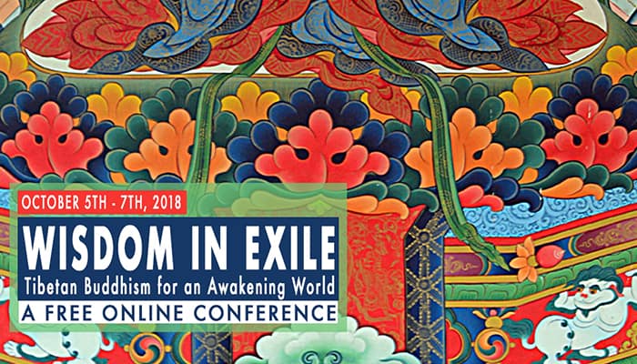 Special Announcement: Wisdom in Exile Conference 2018: Preserving the Wisdom of Tibetan Buddhism