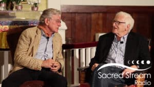 Sacred Stream Radio Podcast: Episode 59: Matthew Fox and Robert Thurman: Cultivating Peace in Difficult Times: Part 1