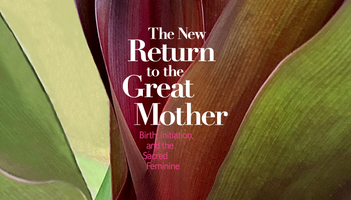 Blog: Excerpt from “The New Return to the Great Mother”