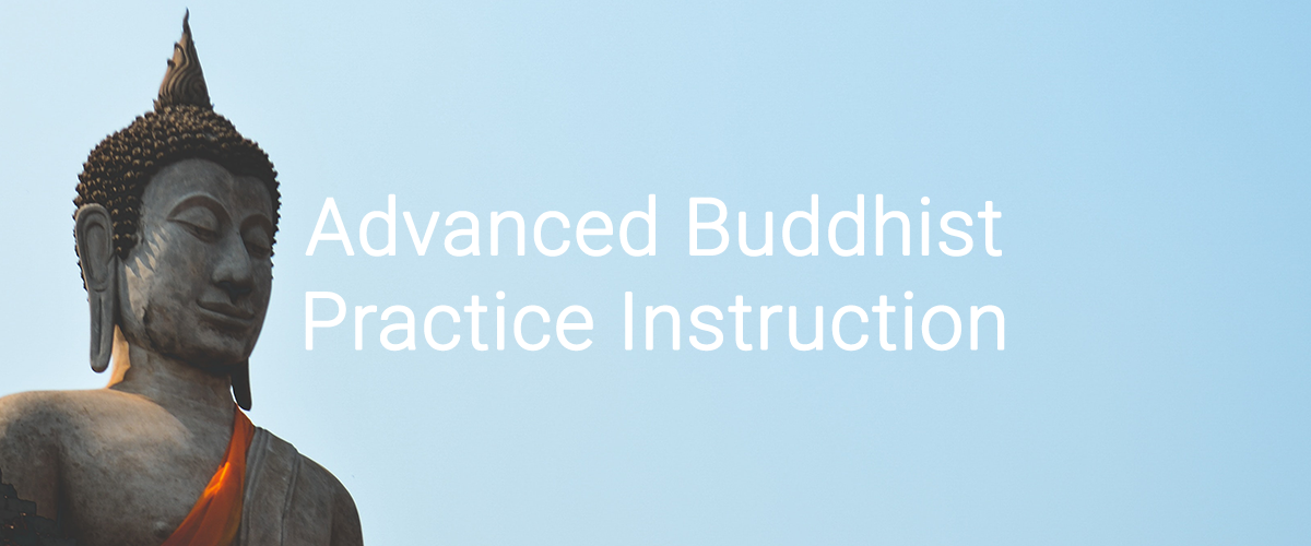Advanced Buddhist Practice Instruction