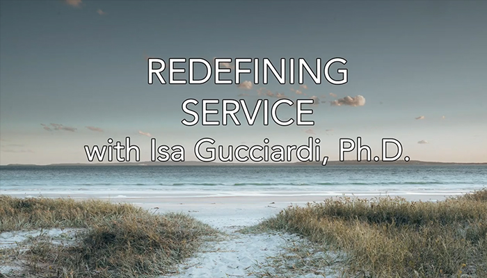 Video: Finding Your Way Beyond Burnout: Redefining Service with Isa Gucciardi
