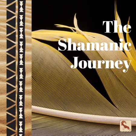 The Shamanic Journey (On Demand)
