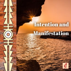 Intention and Manifestation (On Demand)
