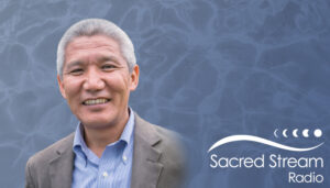 Sacred Stream Radio Podcast: Episode 125: Thupten Jinpa: Part 1: Making Friends with our Minds