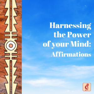 Harnessing the Power of Your Mind: Affirmations (On Demand)
